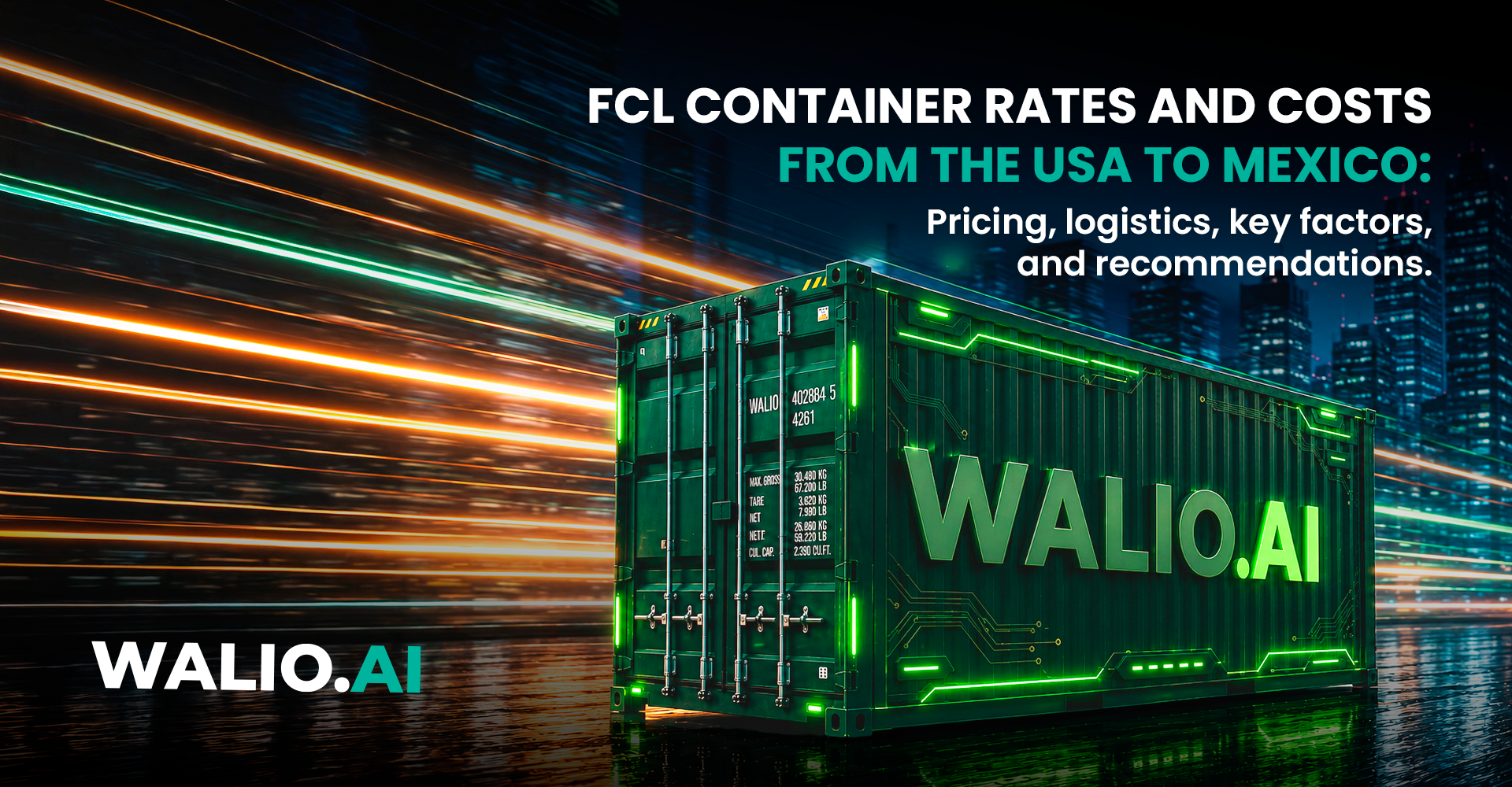 How Much Does an FCL Container from USA to Mexico Cost in 2026?