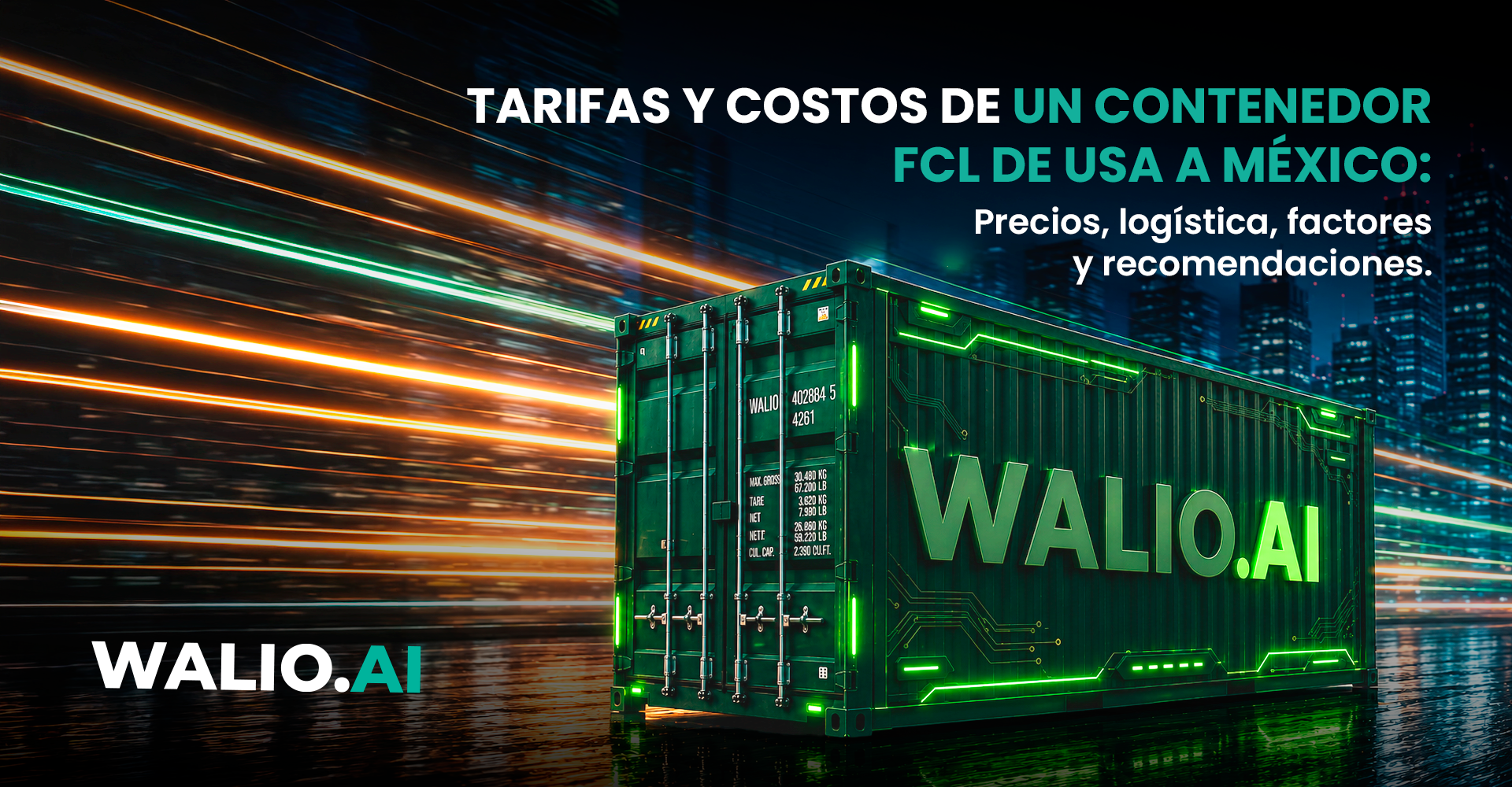 ¿Cuánto Cuesta Enviar un Contenedor FCL de USA a México? Precios 2026