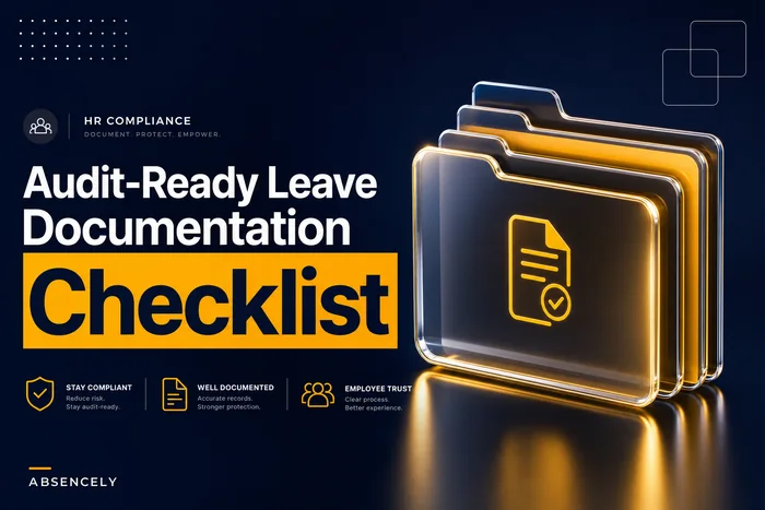 Audit‑ready leave documentation: one‑page checklist, folder structure and sample case files