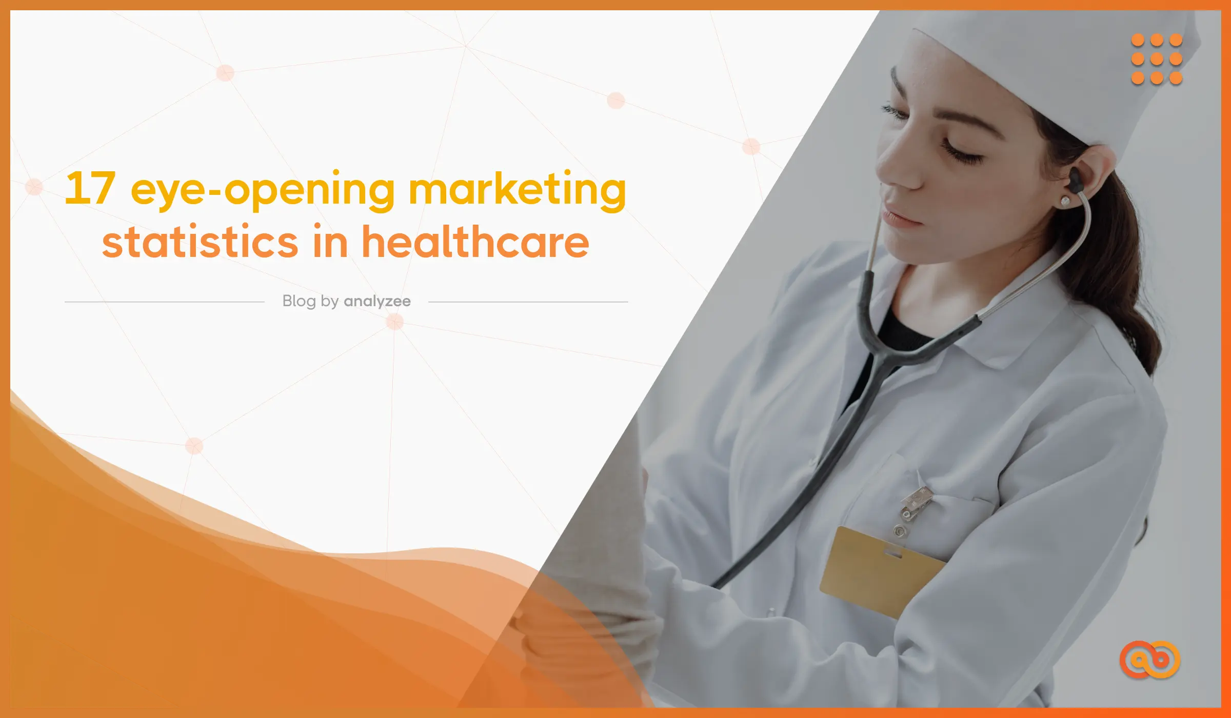 17 Eye-opening Marketing Statistics in Healthcare
