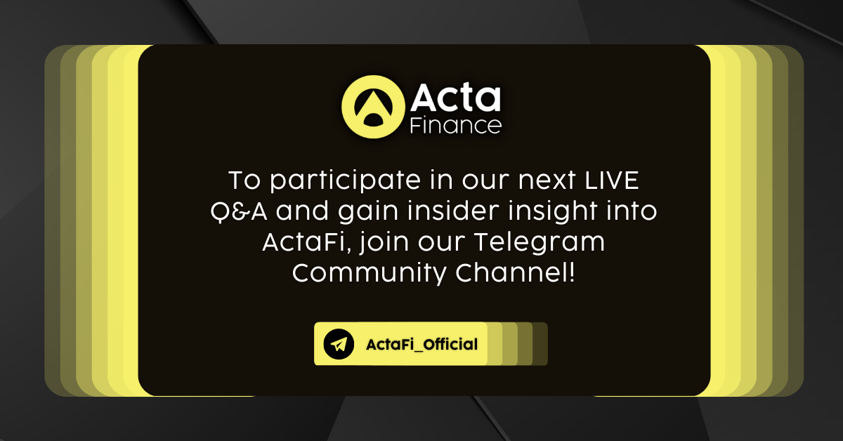 Participate next time: https://t.me/ActaFi_Official