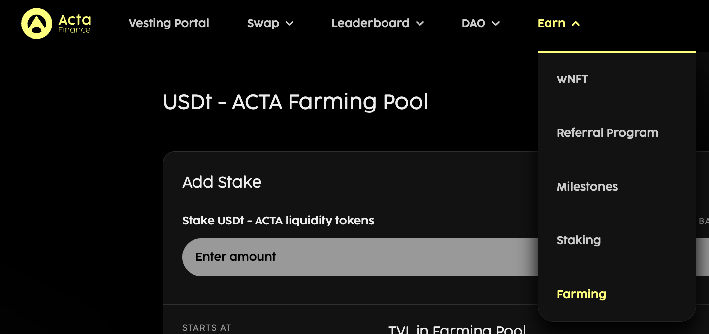 ACTA/USDT Farming contract will be accessed on the ActaFi Ecosystem, at Earn > Farming > USDt/ACTA
