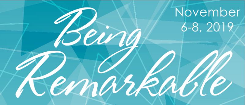 BEING REMARKABLE - 2019 Conference