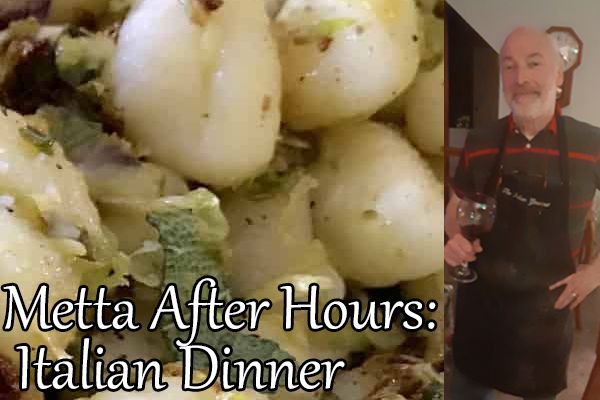 Metta After Hours: Italian Dinner w/Alberto "Bert" Zenti