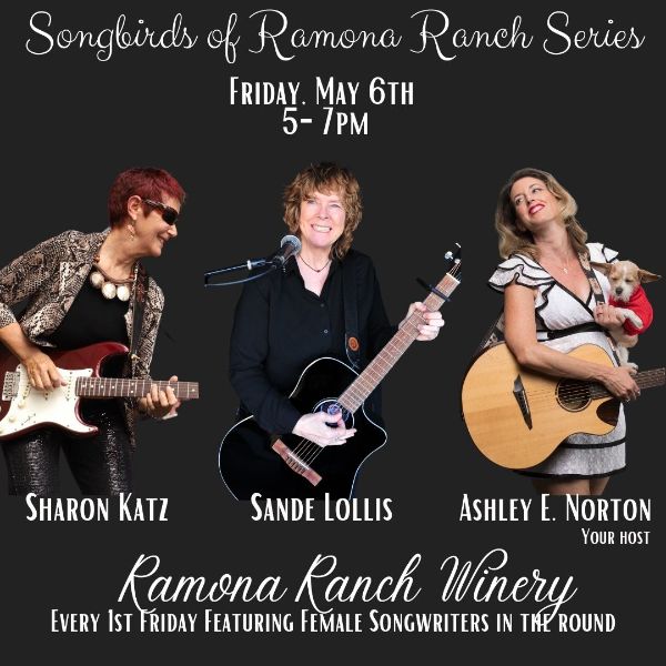 Songbirds of Ramona Ranch - Friday May 6th (5 to 7pm)