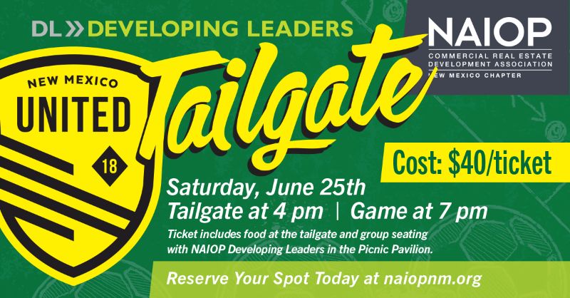 June 25th NM United TAILGATE by NAIOP Developing Leaders