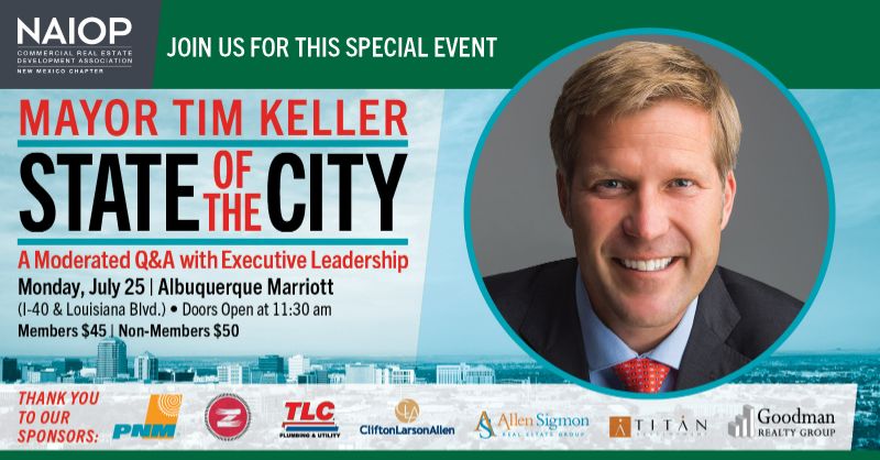 July 25th NAIOP Luncheon "State of the City Mayor Tim Keller"