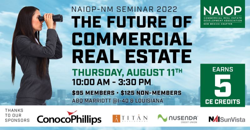Aug 11th NAIOP SEMINAR "The Future of Commercial RE"