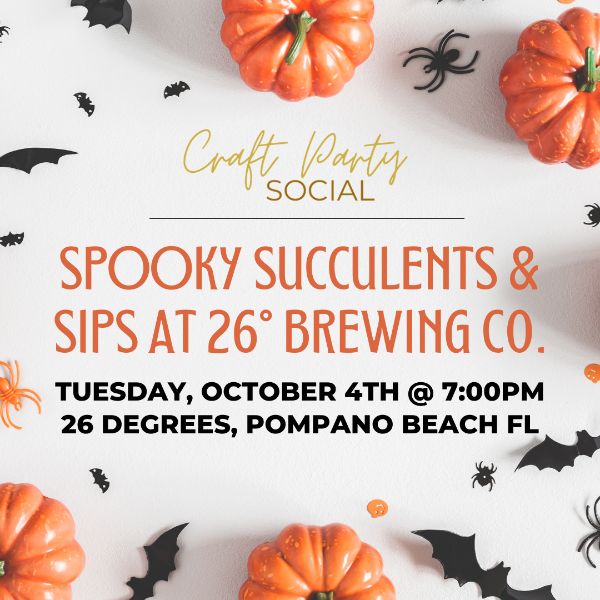 Spooky Succulents + Sips at 26° Brewing Co.