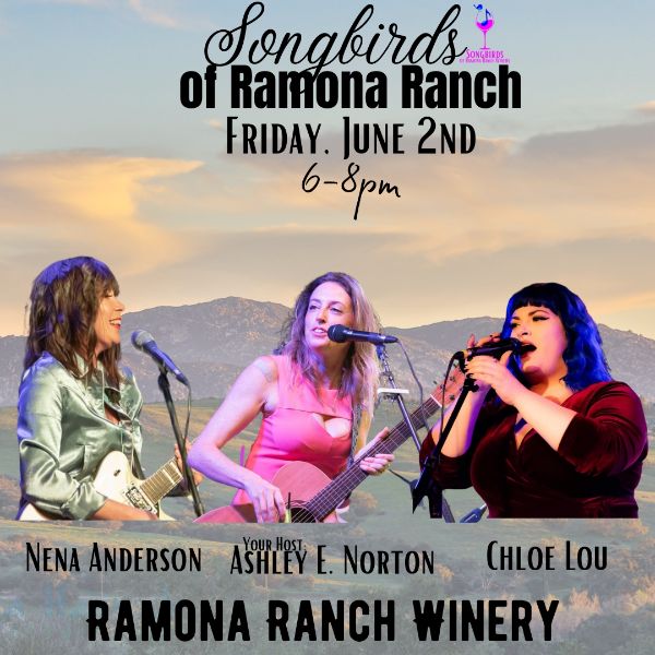 Songbirds of Ramona Ranch -  June 2, 6 to 8pm