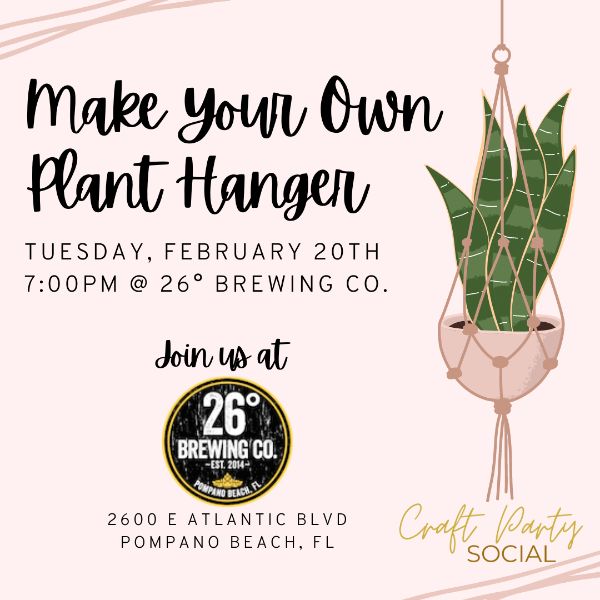 Make Your Own Macrame Heart Plant Hanger at 26° Brewing Company