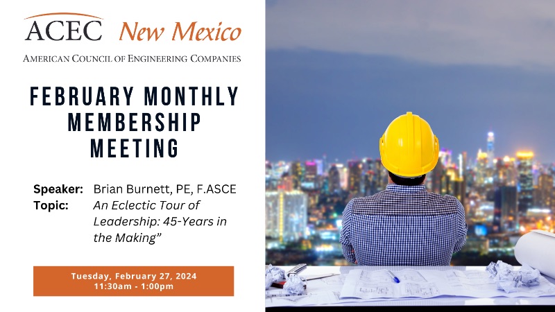 ACEC New Mexico February Monthly Membership Meeting