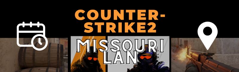 Missouri's Only Counter-Strike 2 LAN Missouri's Only Counter-Strike 2 LAN