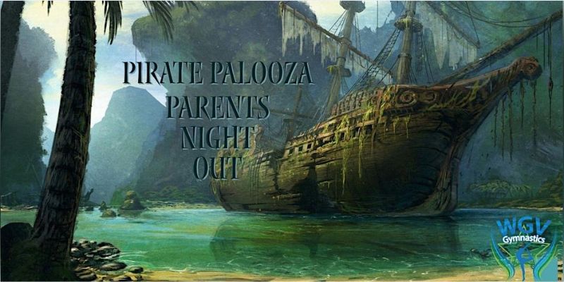 Pirates Palooza Parents Night Out- Hosted By WGV Gymnastics