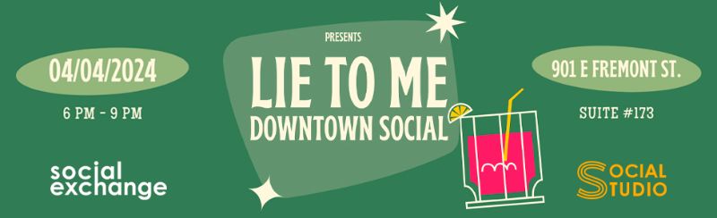 Lie To Me – Downtown Social