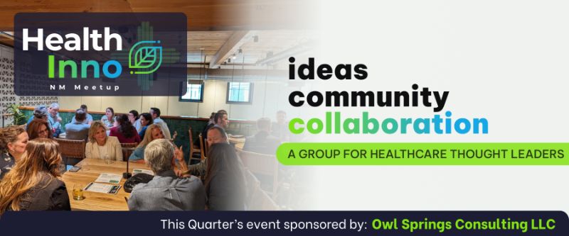 HealthInno NM Quarterly Meetup — Q3 2024 Event