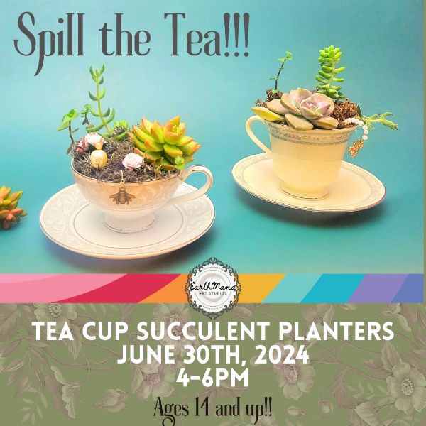 Spill the Tea Succulent Planters @ Earth Mama Clay Arts