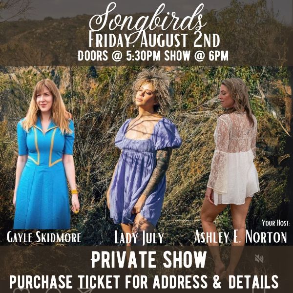 Songbirds of Ramona - A Private Show - 8/2/2024