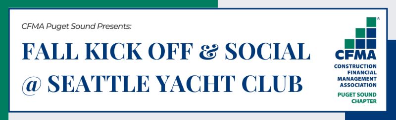Puget Sound CFMA Fall Kickoff & Economic Update Puget Sound CFMA Fall Kickoff & Economic Update