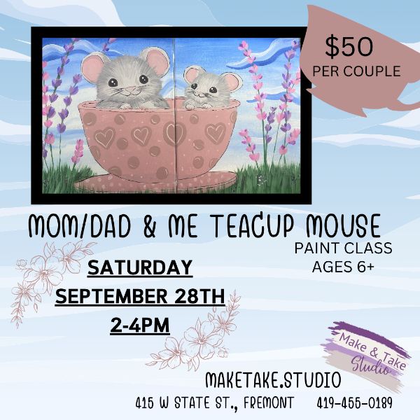 Mom/Dad & Me Teacup Mouse Paint Class