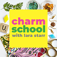 Charm School with Lara Starr