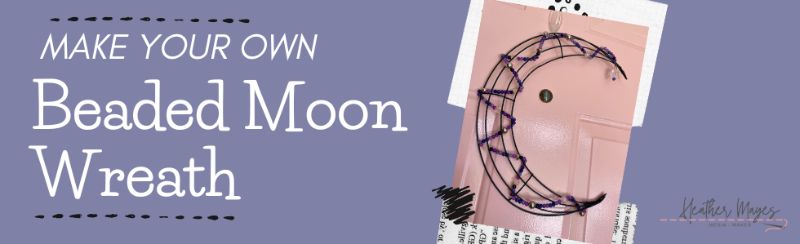 Make Your Own Beaded Moon Wreath