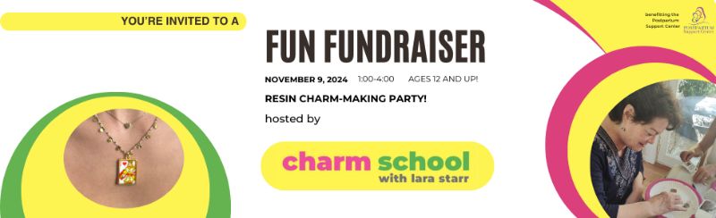 Charm-Making Class Fundraiser for the Post Partum Support Center