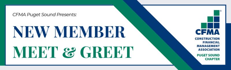 Puget Sound CFMA: New Member Meet & Greet