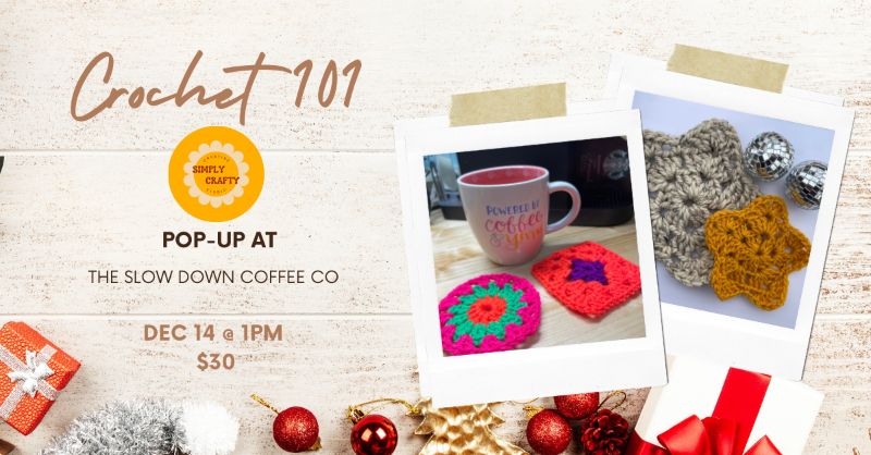 Crochet 101 at The Slow Down Coffee Co