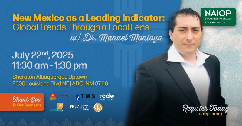 July 22nd - NM as a Leading Indicator with Dr. Manuel Montoya
