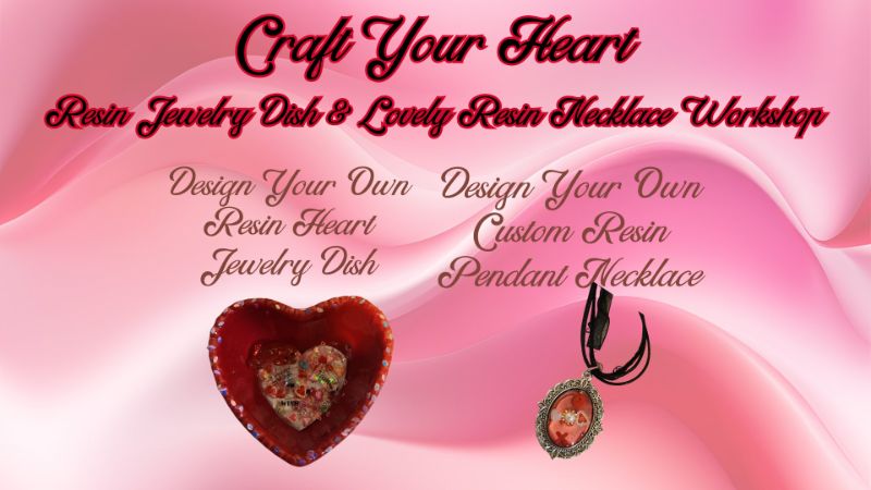 Craft Your Heart- Design Your Own Resin Jewelry Dish and Necklace