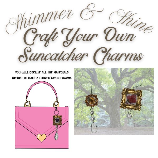Shimmer and Shine! Craft Your Own Suncatcher Charms