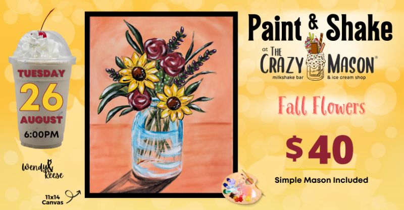 Fall Flowers Paint & Shake at The Crazy Mason Concord