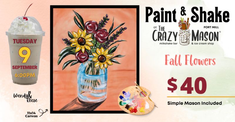 Fall Flowers Paint & Shake at The Crazy Mason Fort Mill