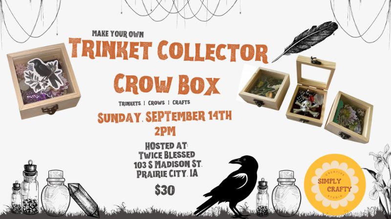 9/14 Make Your Own Trinket Collector Crow Box