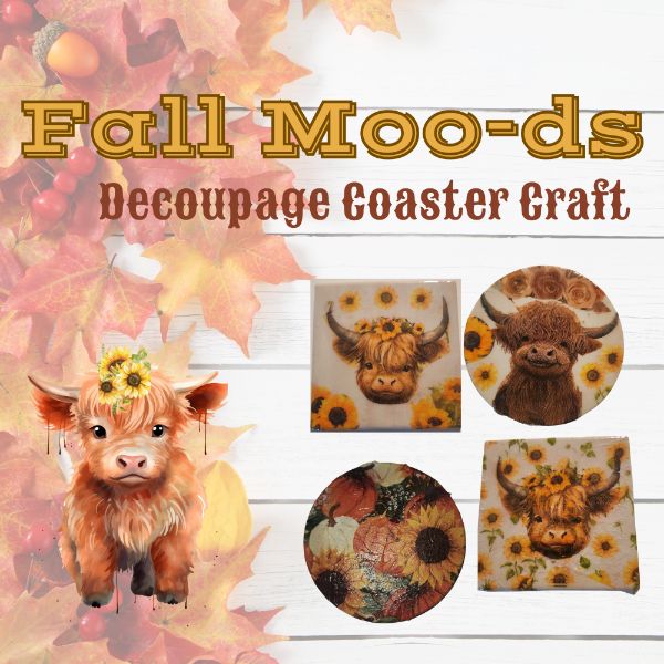 Fall Moo-ds Decoupage Coaster Craft