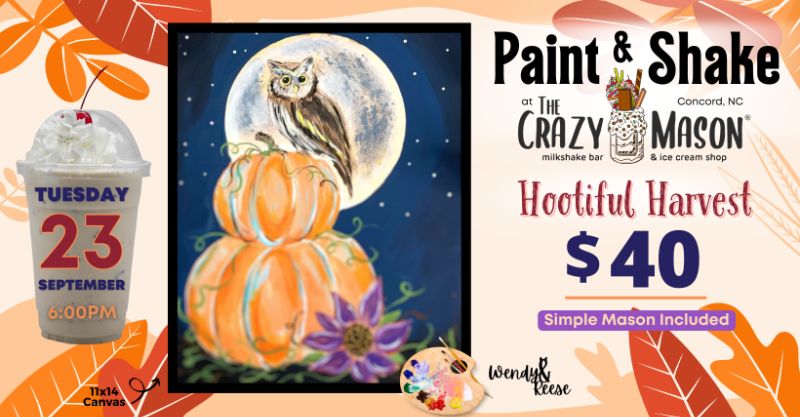 Hootiful Harvest Paint & Shake at The Crazy Mason Concord