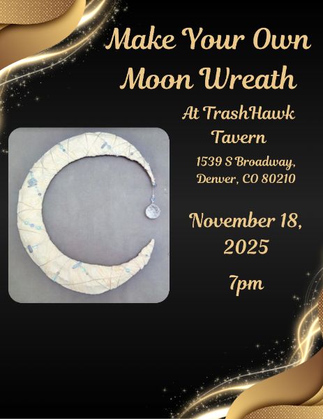 Make Your Own Moon Wreath at TrashHawk Tavern Make Your Own Moon Wreath at TrashHawk Tavern