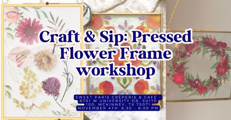 Craft & Sip: Pressed Flower Frame workshop Craft & Sip: Pressed Flower Frame workshop