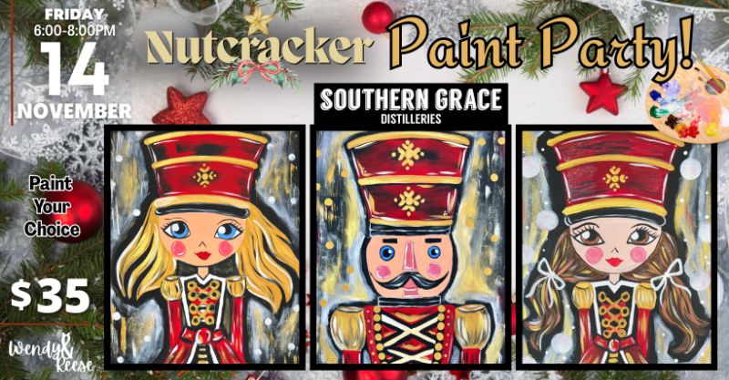 Nutcracker Paint Party at Southern Grace Distilleries Nutcracker Paint Party at Southern Grace Distilleries