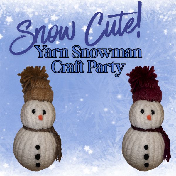 Snow Cute! Yarn Snowman Craft Party