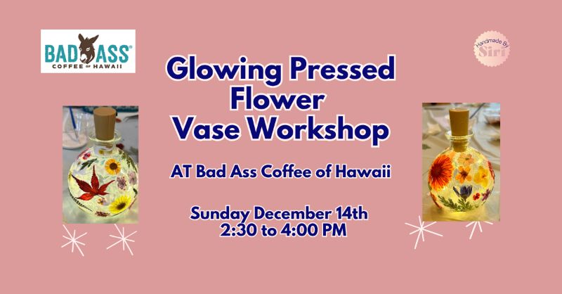 Glowing Pressed Flower Vase Workshop