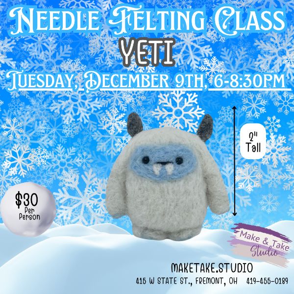 Needle Felting Class- Yeti