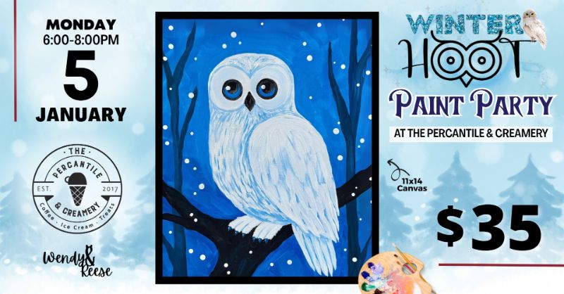 Winter Hoot Paint Party at The Percantile & Creamery