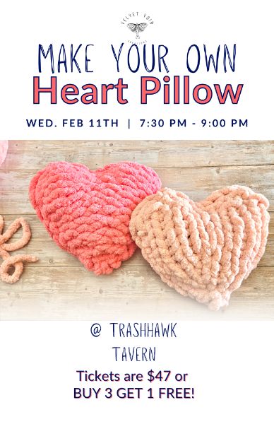 Make Your Own Heart Pillow at TrashHawk Tavern Make Your Own Heart Pillow at TrashHawk Tavern