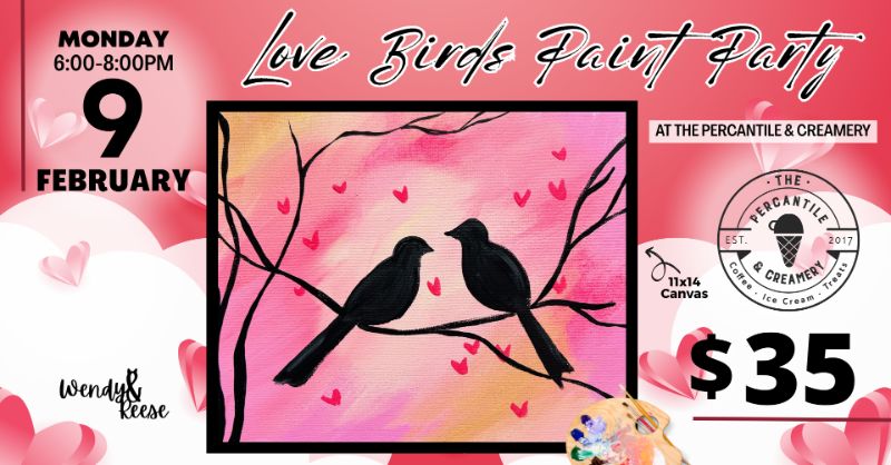 Love Birds Paint Party at The Percantile & Creamery Love Birds Paint Party at The Percantile & Creamery