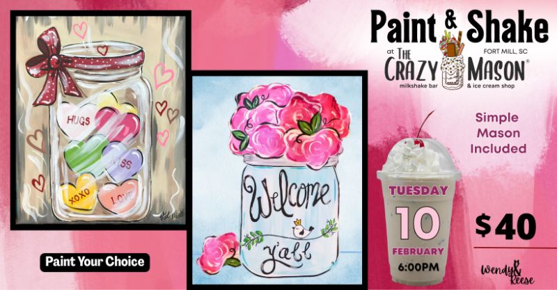Valentine's Paint & Shake at The Crazy Mason Fort Mill