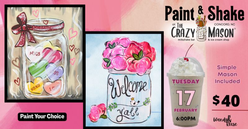 Hearts & Flowers Paint & Shake at The Crazy Mason Concord