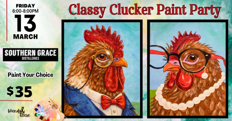 Classy Clucker Paint Party at Southern Grace Distilleries Classy Clucker Paint Party at Southern Grace Distilleries