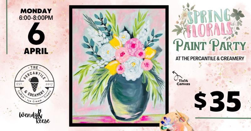 Spring Florals Paint Party at The Percantile & Creamery